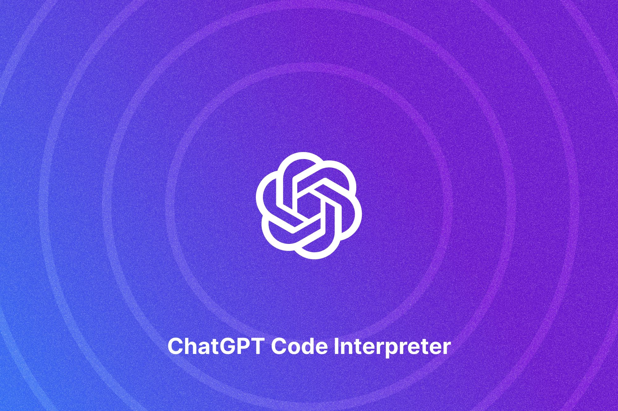 How to use ChatGPT’s new Code interpreter