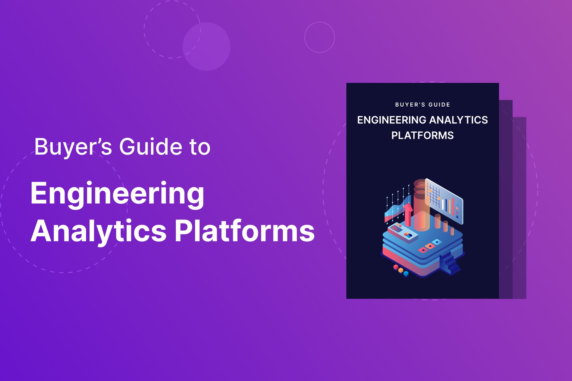 A buyer’s guide to engineering analytics platforms