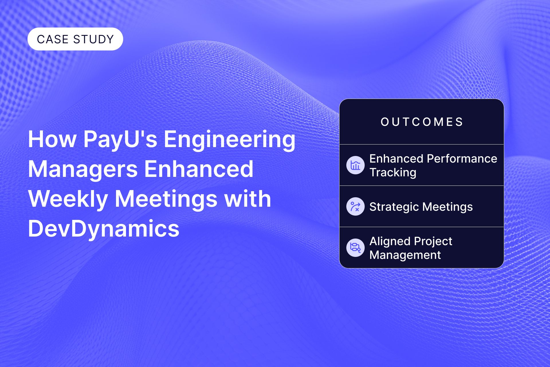 Case study: How PayU's engineering managers enhanced weekly meetings with DevDynamics