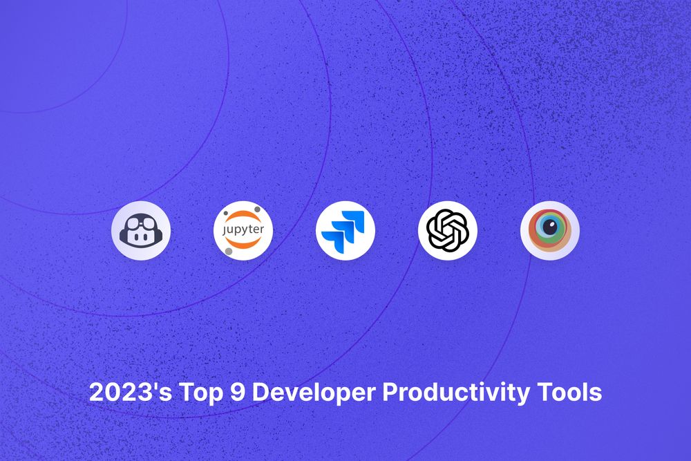Top 9 Productivity Tools for Developers in 2023