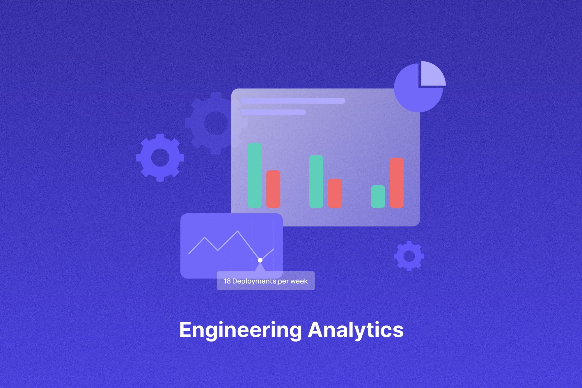 What is engineering analytics? The ultimate guide