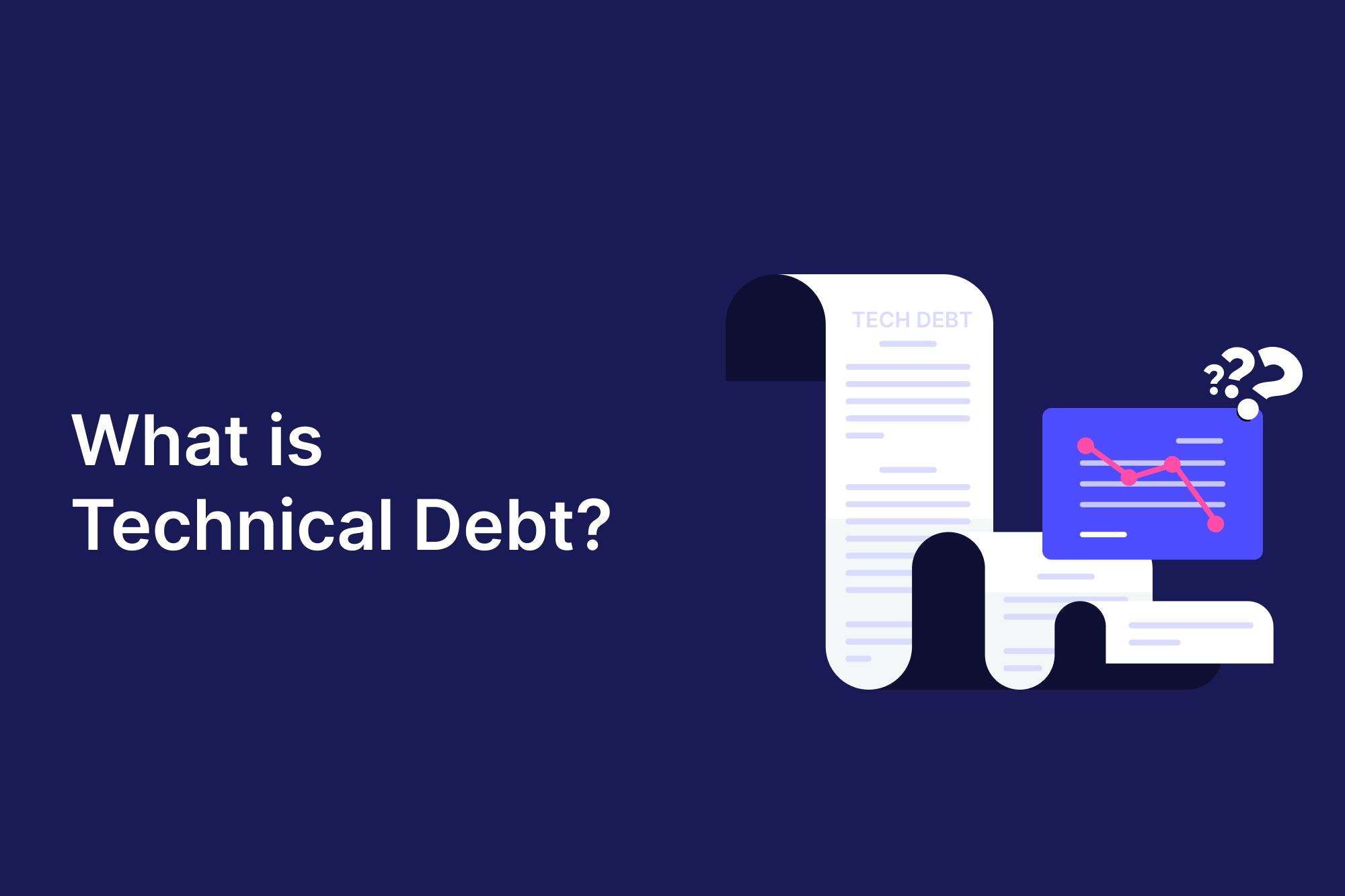Mastering Technical Debt: Causes, Implications, Solutions
