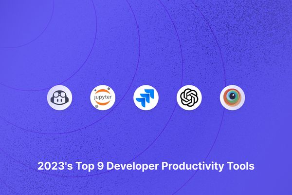 Top 9 Must-Have Productivity Tools for Developers in 2023